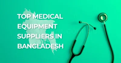 top medical equipment suppliers in bangladesh
