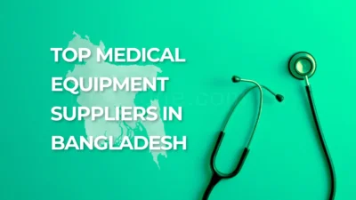 top medical equipment suppliers in bangladesh